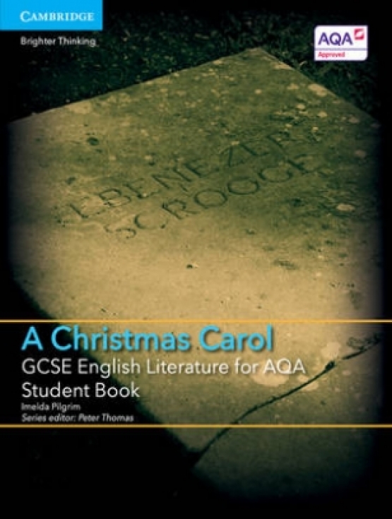 Pilgrim Imelda A Christmas Carol. GCSE English Literature for AQA Student Book 