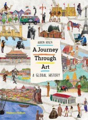Rosen Aaron, Dalzell Lucy A Journey Through Art 