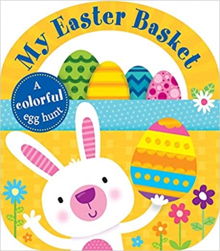 Carry-along Tab Book. My Easter Basket. Board book 