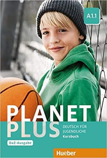 Kopp Gabriele Planet Plus A1.1 - DaZ-Ausgabe Kursbuch: Deutsch für Jugendliche. Deutsch als Zweitsprache 