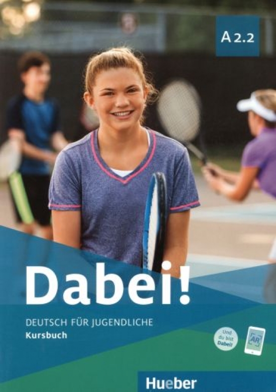 Dabei! A2.2. Deutsch für Jugendliche. Deutsch als Fremdsprache. Kursbuch 