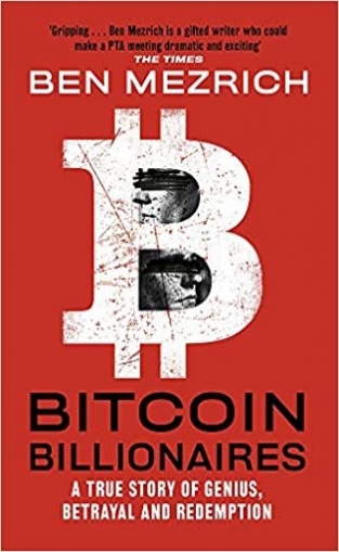 Bitcoin Billionaires: A True Story of Genius, Betrayal & Redemption 