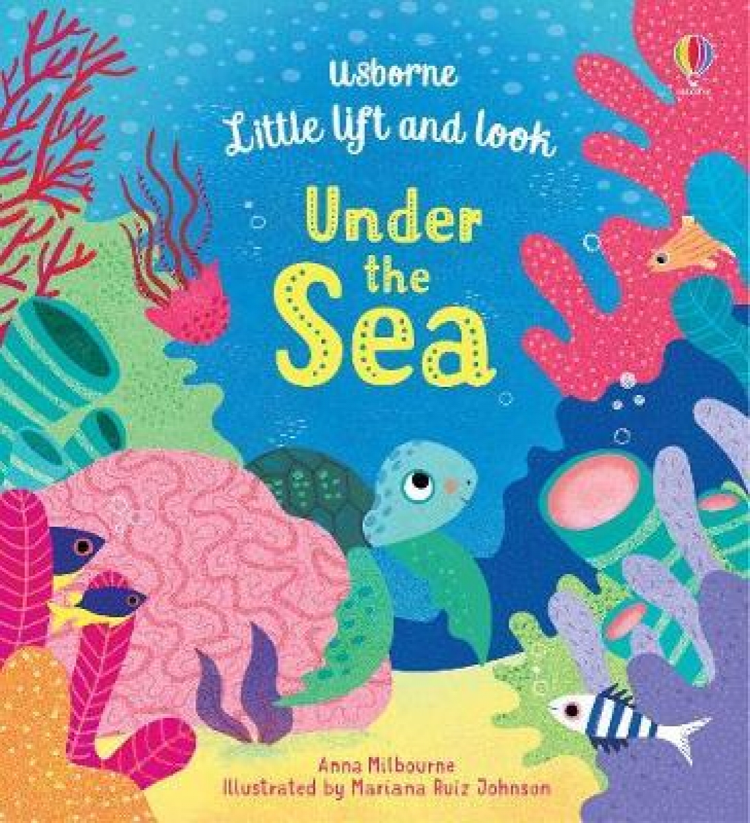 Milbourne Anna Little Lift and Look Under the Sea 