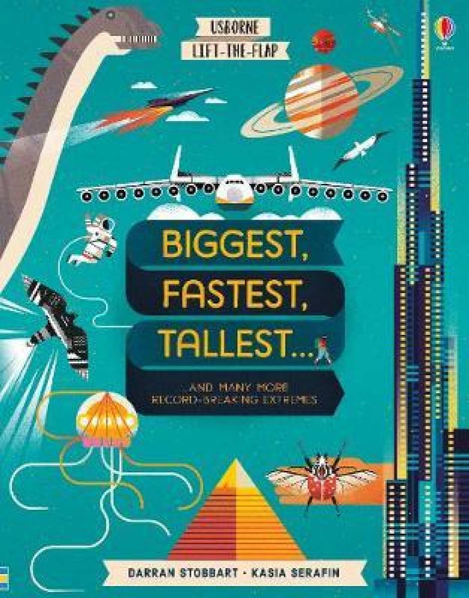 Stobbart Darran Lift-the-Flap Biggest, Fastest, Tallest... 