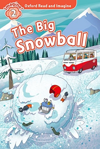 Shipton Paul Oxford Read and Imagine: Level 2. The Big Snowball with Audio Download (access card inside) 