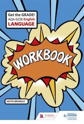 Brindle Keith AQA GCSE English Language Workbook 