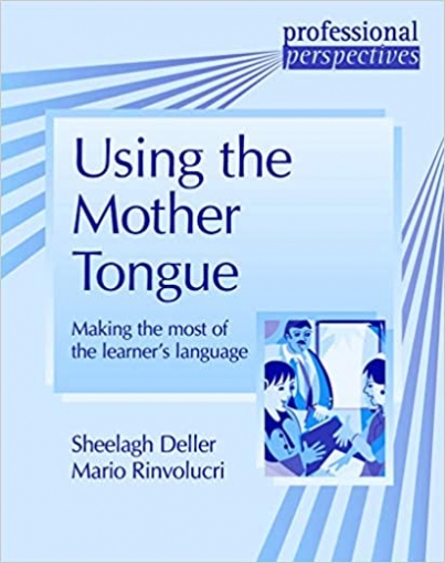 Rinvolucri Mario, Dellar Sheelagh Using the Mother Tongue 