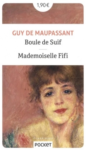 Guy de Maupassant Boule de suif. Mademoiselle Fifi 