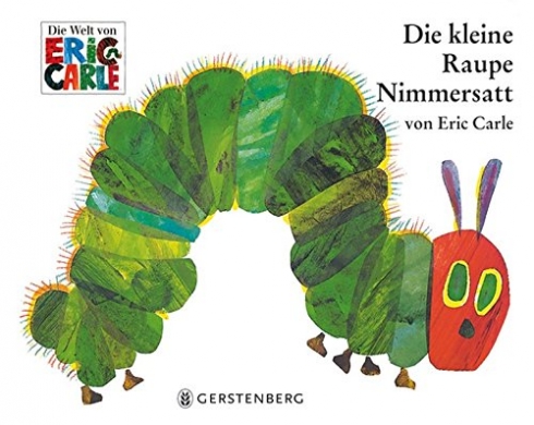 Carle Eric Die kleine Raupe Nimmersatt 