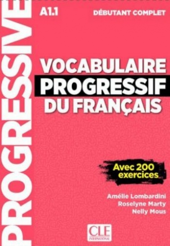 Lombareinie Amelie Vocabulaire Progressif du Français. Niveau A1.1, Débutant complet. Livre + Livre-web. Nouvelle couverture 