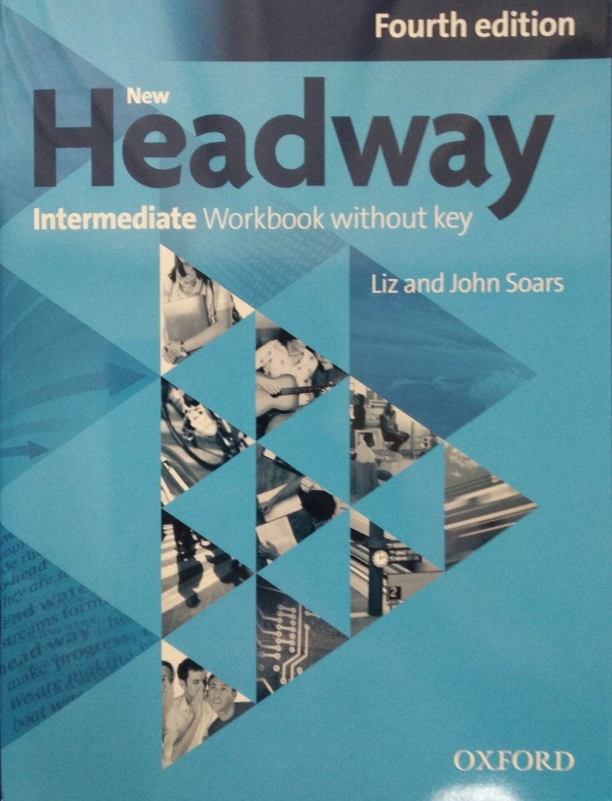 Soars Liz, Soars John New Headway: Intermediate. Workbook without Key 