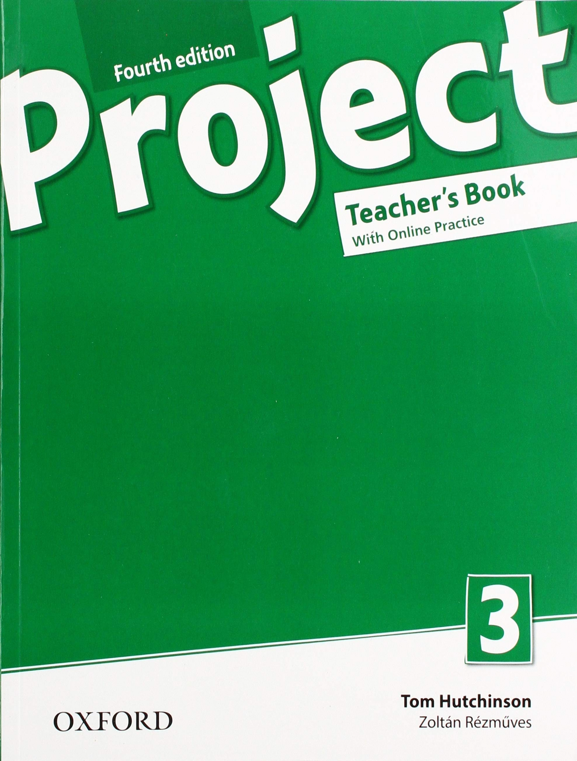 Rezmuves Zoltan, Hutchison Tom Project 3: Teacher's Book with Online Practice 