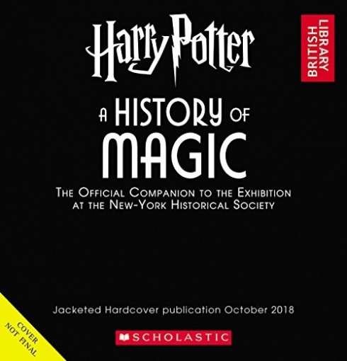British Library Harry Potter: A History of Magic 