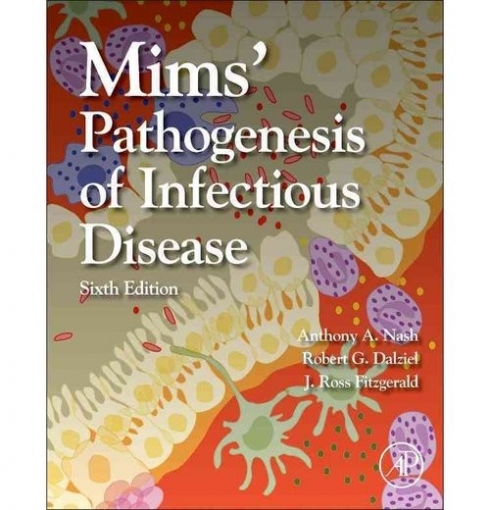 Anthony A. Nash, Robert G. Dalziel, J.Ross Fitzger Mims' Pathogenesis of Infectious Disease, 6 ed. 