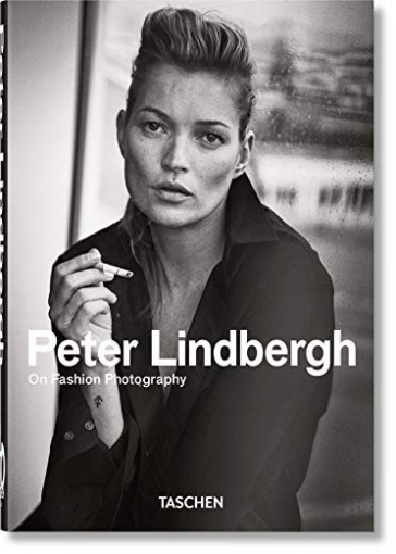 Lindbergh Peter Peter Lindbergh. on Fashion Photography - 40th Anniversary Edition 