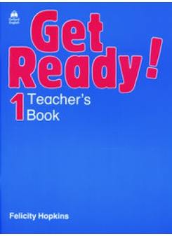 Felicity Hopkins Get Ready! 1 Teacher's Book 