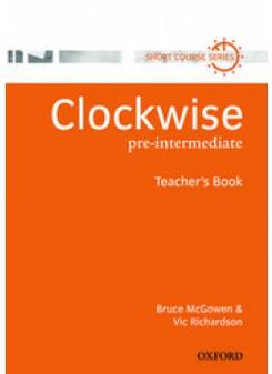 Bruce McGowen and Vic Richardson Clockwise Pre-intermediate Teacher's Book 