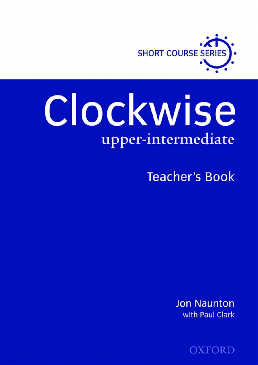 Jon Naunton Clockwise Upper-intermediate Teacher's Book 
