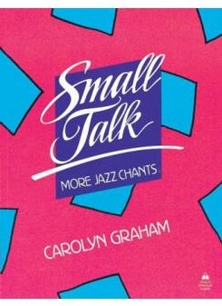 Carolyn Graham Small Talk: More Jazz Chants Student Book 
