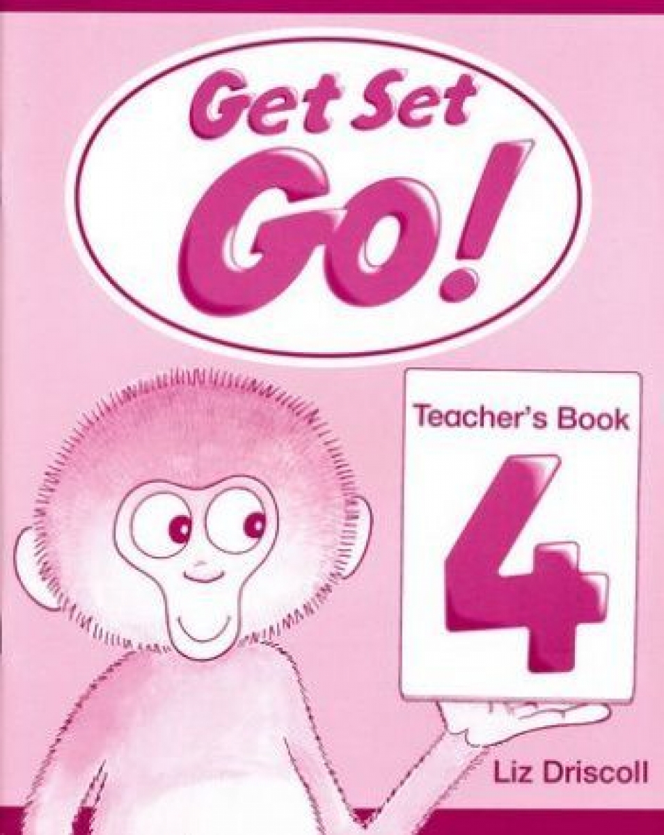 Liz Driscoll Get Set Go! 4 Teacher's Book 