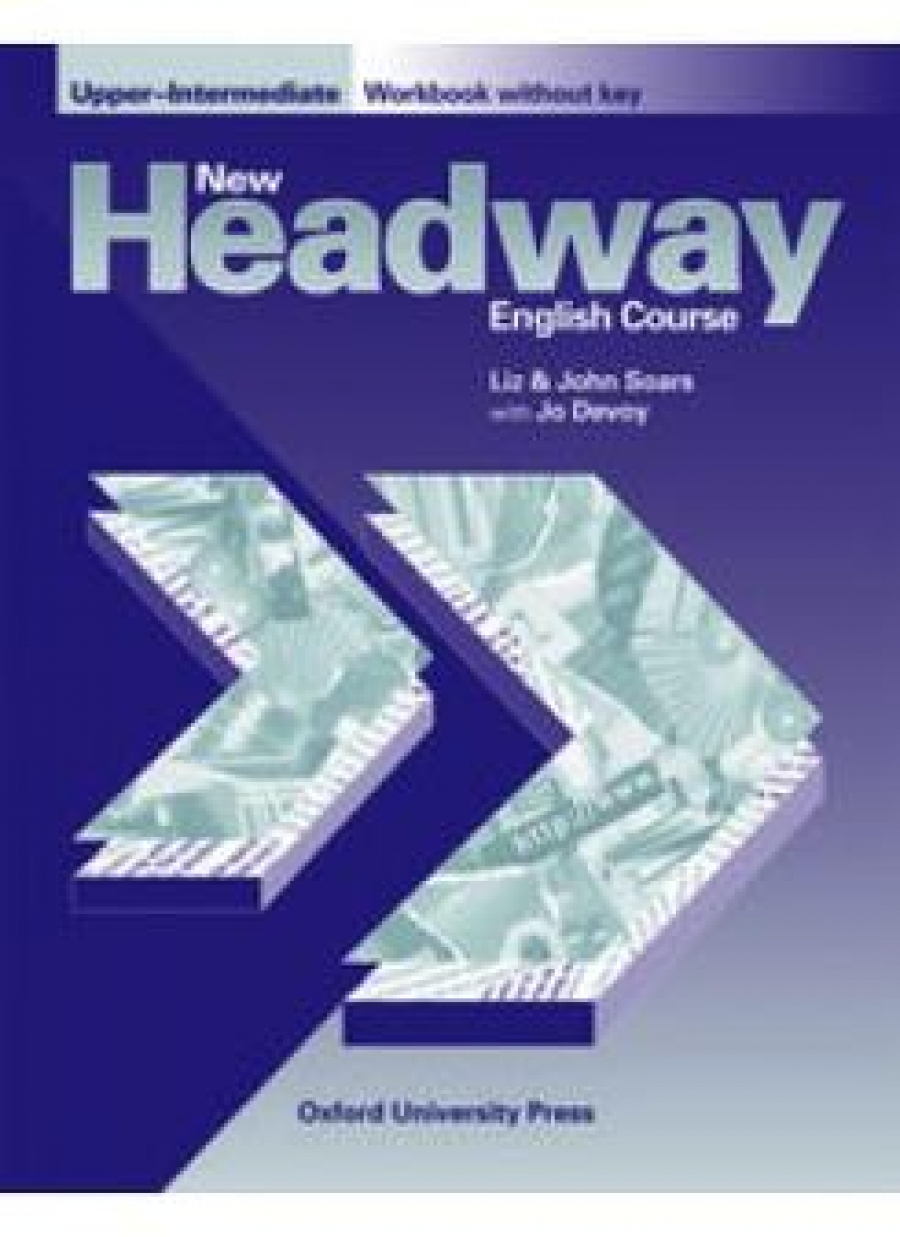 Jo, Soars, John and Liz; Devoy New Headway: Upper-Intermediate: Workbook (without Key) 