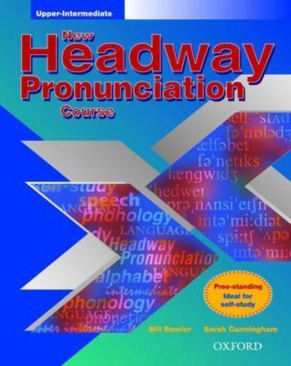 Bill Bowler New Headway Pronunciation Course Upper-Intermediate Student's Practice Book 