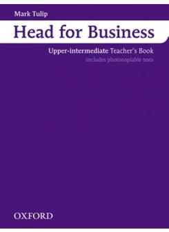 Head for Business: Teacher's Book Upper-intermediate level 
