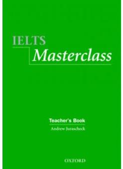 Simon Haines and Peter May IELTS Masterclass: Teacher's Book 