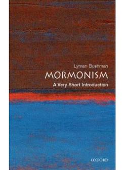Bushman, Richard Lyman Mormonism: Very Short Introduction 