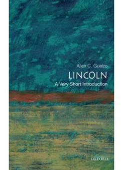 Guelzo, Allen C. Lincoln: Very Short Introduction 