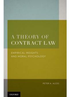 Peter, Alces Theory of Contract Law: Empirical Insights and Moral Psychology 