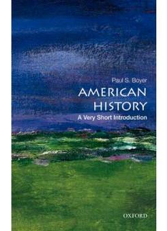 Boyer, Paul S. American History: Very Short Introduction 