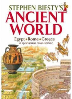 Stephen, Biesty Stephen Biesty's Ancient World: Rome, Egypt and Greece 