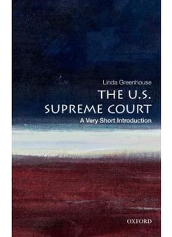 Linda, Greenhouse U.S. Supreme Court: Very Short Introduction 