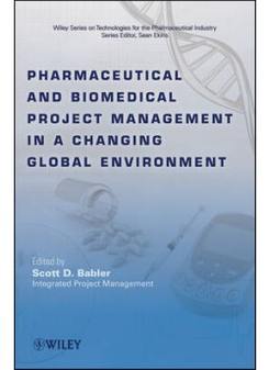 Scott D. Babler Pharmaceutical and Biomedical Project Management in a Changing Global Environment 