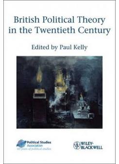 Paul Kelly British Political Theory in the Twentieth Century 