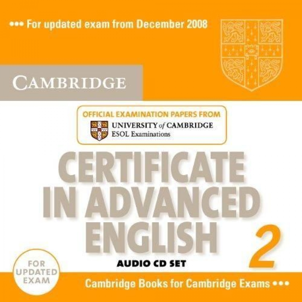 Cambridge ESOL Cambridge Certificate in Advanced English 2 for updated exam Audio CDs (2) () 