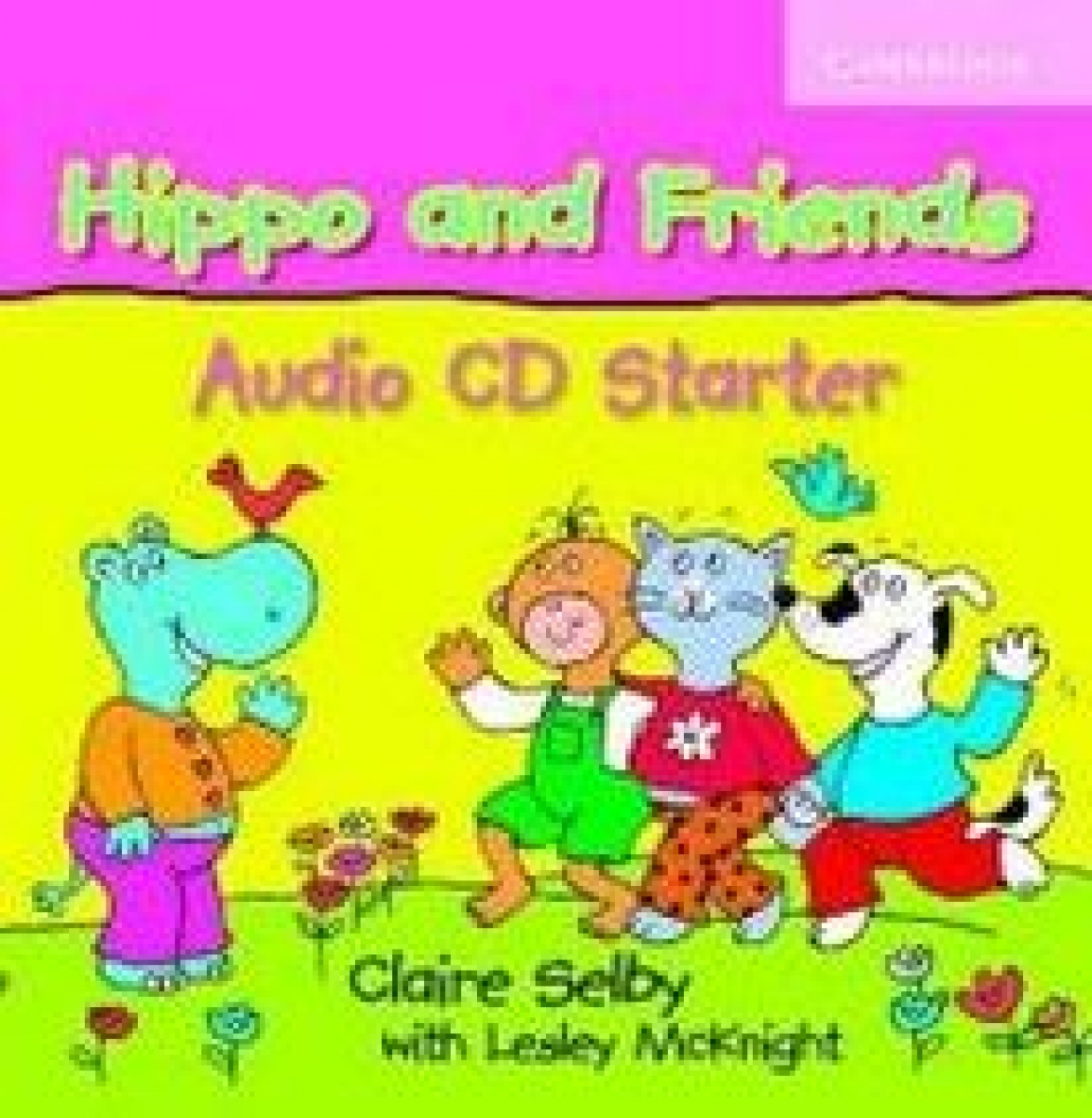 Claire Selby, Lesley McKnight Hippo and Friends Starter Audio CD () 
