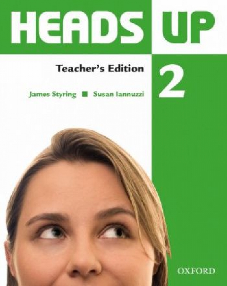 Susan Iannuzzi, James Styring Heads Up 2 Teacher's Edition 