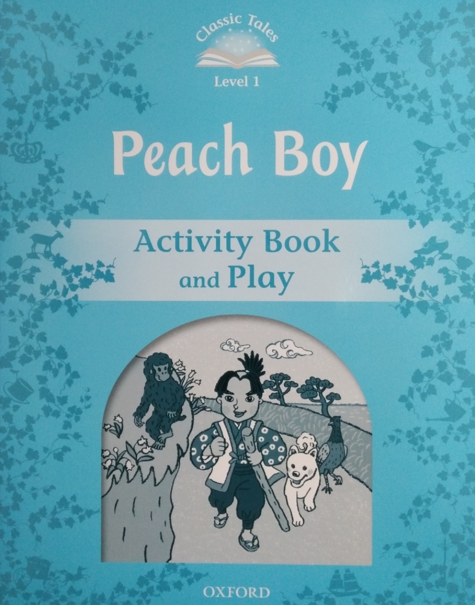 Sue Arengo Classic Tales Second Edition: Level 1: Peach Boy Activity Book & Play 