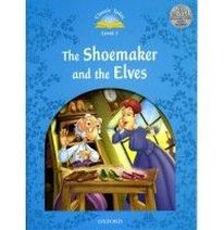 Sue Arengo Classic Tales Second Edition: Level 1: The Shoemaker and the Elves e-Book & Audio Pack 