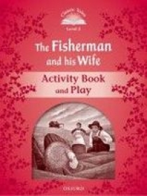Sue Arengo Classic Tales Second Edition: Level 2: Fisherman and His Wife Activity Book & Play 