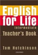 Tom Hutchinson English for Life Intermediate Teacher's Book Pack 