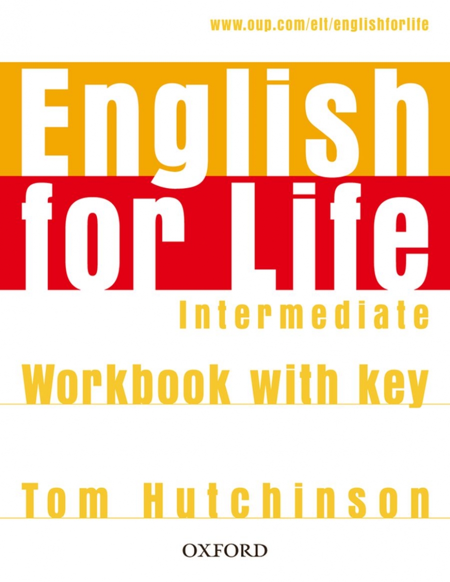 Tom Hutchinson English for Life Intermediate Workbook with Key 