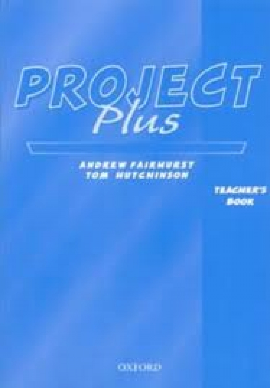 Andrew Fairhurst and Tom Hutchinson Project Plus Teacher's Book 