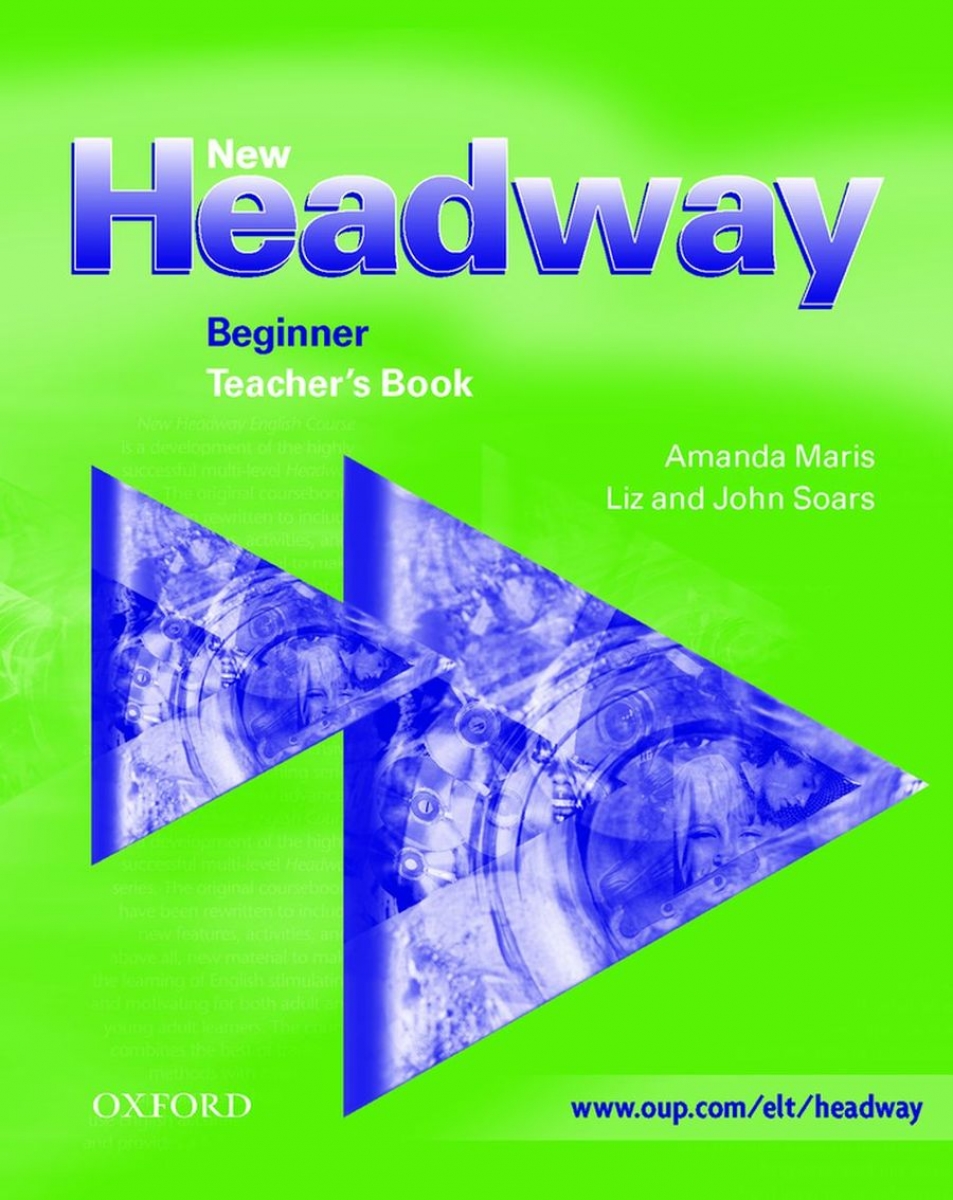 Amanda Maris, Liz and John Soars New Headway Beginner Teacher's Book 