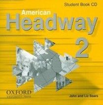 John Soars and Liz Soars American Headway 2. Student Book Audio CDs (2.) 