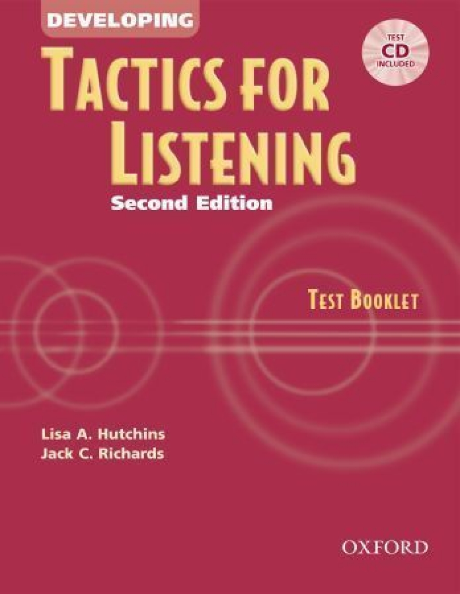 Lisa A. Hutchins and Jack C. Richards Tactics for Listening Second Edition Developing Test Booklet with Audio CD 