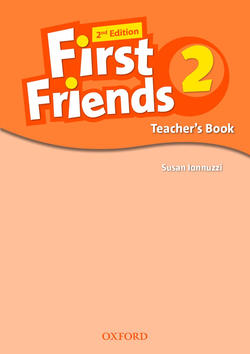 Susan Iannuzi First Friends 2 (Second Edition) Teacher's Book 
