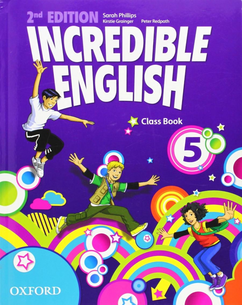 Sarah Phillips Incredible English (Second Edition) Level 5 Class Book 